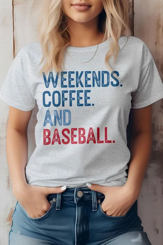 Weekends. Coffee. and Baseball Graphic Tee